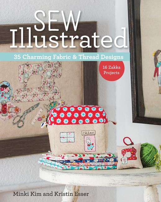 Sew Illustrated - 35 Charming Fabric \u0026 Thread Designs : 16 Zakka Projects (Paperback)
